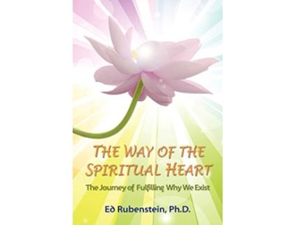Livro The Way of The Spiritual Heart de Ed Rubenstein (Inglês)