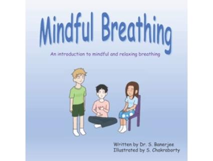 Livro Mindful Breathing An introduction to mindful and relaxing breathing de Dr S Banerjee (Inglês)