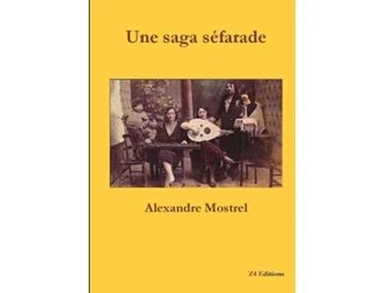 Livro Une saga séfarade French Edition de Alexandre Mostrel (Francês)