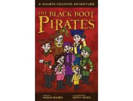 Livro The Black Boot Pirates A Shubin Cousins Adventure de Masha Shubin (Inglês)