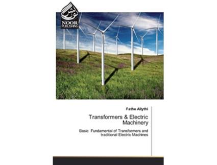 Livro Transformers Electric Machinery de Fathe Allythi (Inglês)