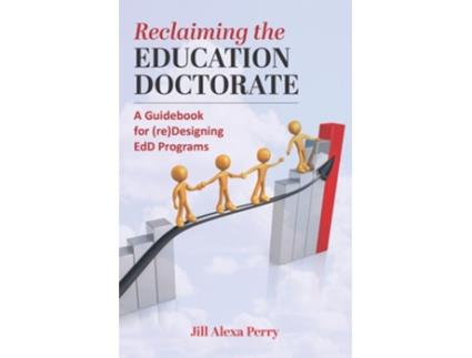 Livro Reclaiming the Education Doctorate de Jill Alexa Perry (Inglês)