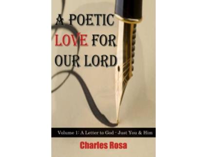 Livro A Poetic Love For Our Lord de Charles Rosa (Inglês)