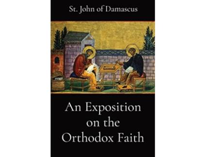 Livro An Exposition on the Orthodox Faith de St John Of Damascus, E W Watson et al. (Inglês)