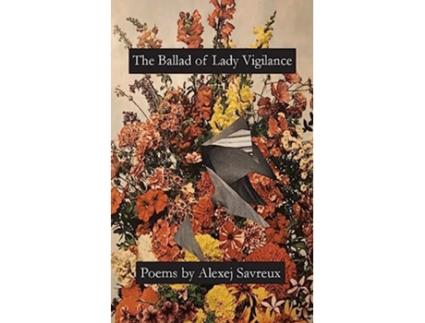 Livro The Ballad of Lady Vigilance de Alexej Savreux (Inglês)