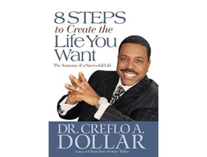 Livro 8 Steps to Create the Life You Want de Dr Creflo Dollar (Inglês - Capa Dura)