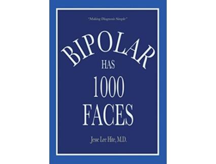 Livro Bipolar Has 1000 Faces de MD Jesse Lee Hite (Inglês)