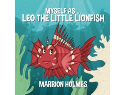 Livro Myself AsLeo The Little Lionfish de Marrion Holmes (Inglês)
