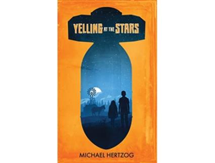 Livro Yelling at the Stars de Michael Hertzog (Inglês - Capa Dura)