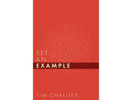Livro Set an Example Cruciform Quick de Tim Challies (Inglês)