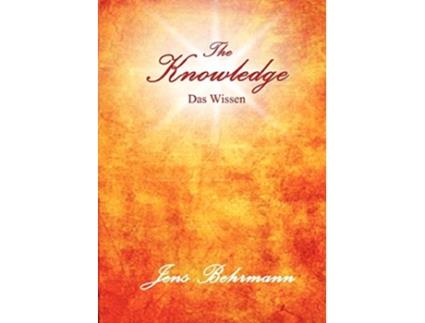 Livro The Knowledge Das Wissen de Jens Behrmann (Inglês)