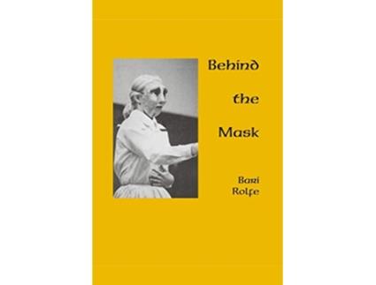 Livro Behind the Mask de Bari Rolfe (Inglês)