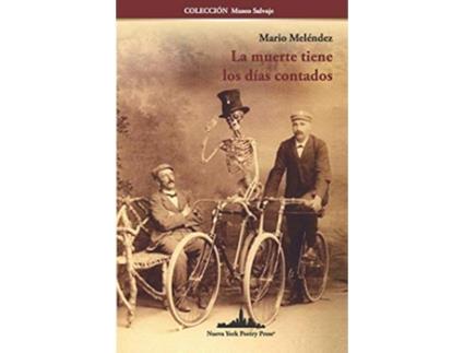 Livro La muerte tiene los días contados COLECCIÓN MUSEO SALVAJE Spanish Edition de Mario Meléndez (Espanhol)