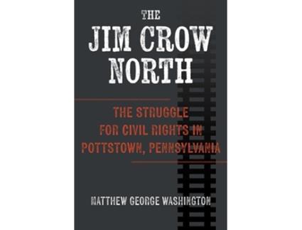Livro The Jim Crow North de Matthew George Washington (Inglês)