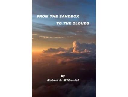 Livro From the Sandbox to the Clouds de Robert L McDaniel (Inglês)