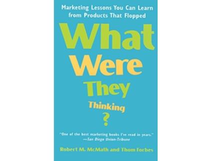 Livro What Were They Thinking de Robert M McMath Thom Forbes (Inglês)