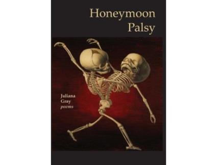 Livro Honeymoon Palsy de Juliana Gray (Inglês - Capa Dura)