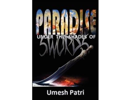 Livro Paradise Under the Shades of Swords de Umesh Patri (Inglês)