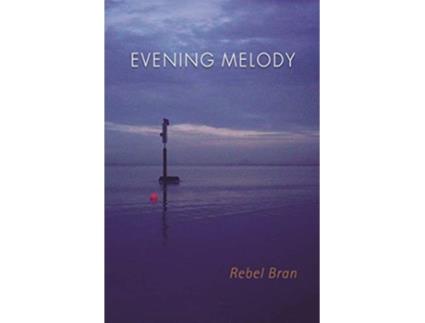 Livro EVENING MELODY de Rebel Bran (Inglês)