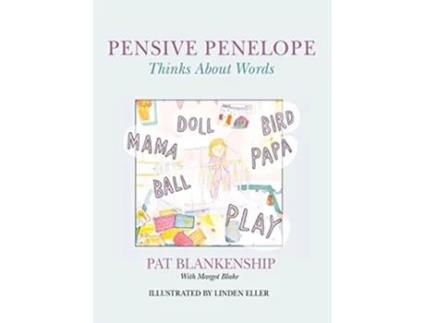 Livro Pensive Penelope Thinks About Words de Pat A Blankenship (Inglês)