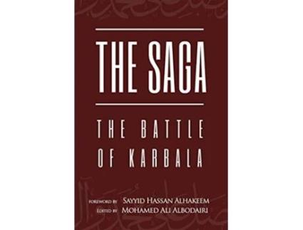 Livro The Saga The Battle of Karbala de Mohamed Ali Albodairi (Inglês)
