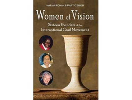 Livro Women of Vision Sixteen Founders of the International Grail Movement de Marian Ronan Mary OBrien (Inglês)
