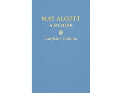 Livro May Alcott de Caroline Ticknor (Inglês)