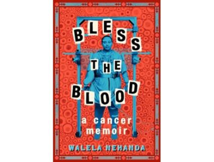 Livro Bless the Blood de Walela Nehanda (Inglês - Capa Dura)