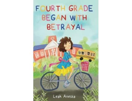 Livro Fourth Grade Began with Betrayal de Leah Anesta (Inglês)