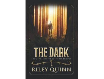 Livro The Dark Book Three of the Lost Boys Trilogy de Riley Quinn (Inglês)