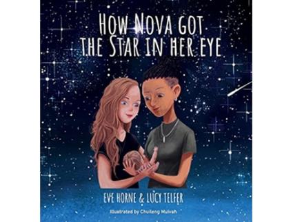 Livro How Nova Got The Star In Her Eye de Eve Horne Lucy Telfer (Inglês)