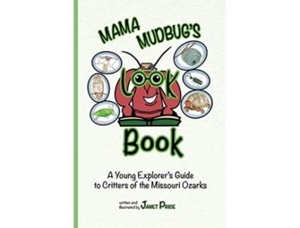 Livro Mama Mudbugs Look Book A Young Explorers Guide to Critters of the Missouri Ozarks de Janet Price (Inglês)