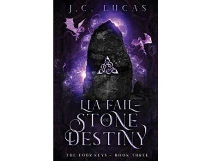 Livro Lia Fail Stone of Destiny A Young Adult Epic Fae Fantasy The Four Keys de J C Lucas (Inglês)