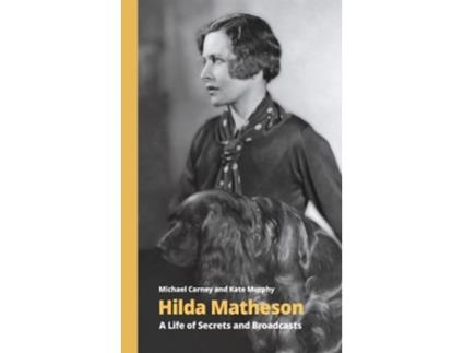 Livro Hilda Matheson de Michael Carney e Kate Murphy (Inglês)
