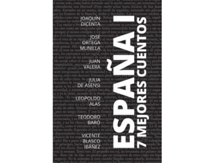 Livro 7 Mejores Cuentos - España I de Joaquín Dicenta (Espanhol)