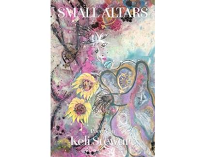Livro Small Altars de Keli Stewart (Inglês)