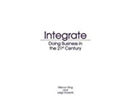 Livro Integrate de Executive Director Mervyn King e Leigh Roberts (Inglês)