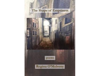 Livro The Shape of Emptiness 3 SheilaNaGig Editions de Regina OMelveny (Inglês)