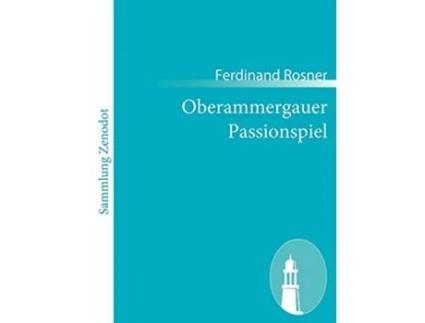 Livro Oberammergauer Passionspiel German Edition de Ferdinand Rosner (Alemão)