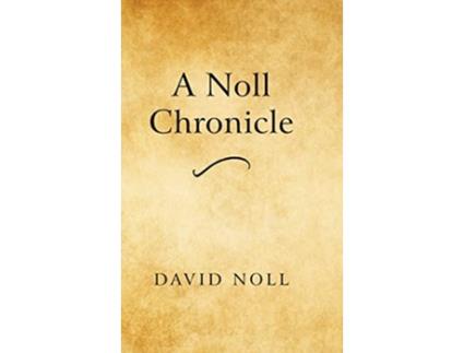 Livro Noll Chronicle de David Noll (Inglês - Capa Dura)