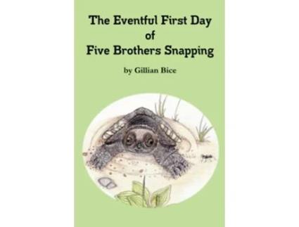 Livro The Eventful First Day of Five Brothers Snapping de Gillian Bice (Inglês)