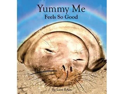 Livro Yummy Me Feels So Good Lion I Am de Lion I Am (Inglês)