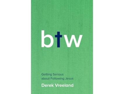 Livro By the Way Getting Serious about Following Jesus de Derek Vreeland (Inglês)