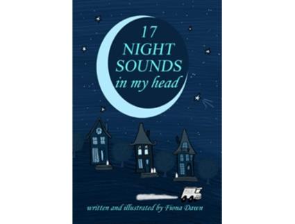 Livro 17 Night Sounds In My Head de Fiona Dawn (Inglês)