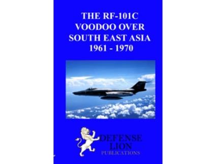 Livro THE RF101 VOODOO OVER SOUTH EAST ASIA 1961 1970 de William Greenhalgh (Inglês)