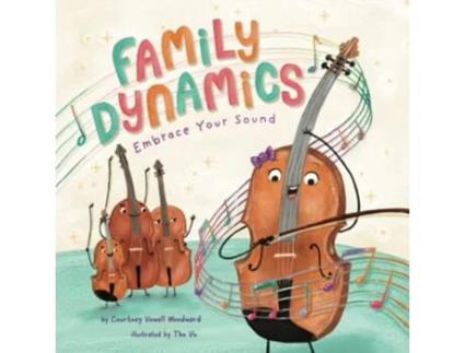 Livro Family Dynamics Embrace Your Sound de Courtney Vowell Woodward (Inglês)
