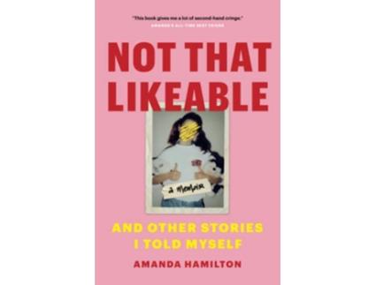 Livro Not That Likeable And Other Stories I Told Myself de Amanda Hamilton (Inglês)