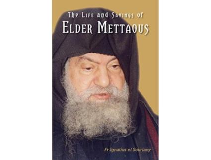 Livro Life and Sayings of Elder Mettaous de Fr Ignatius el Souriany (Inglês)