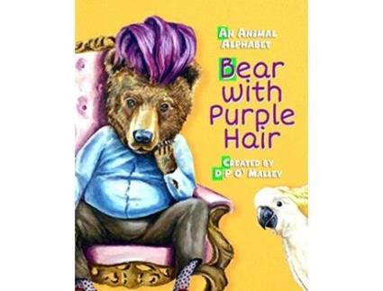 Livro Bear with purple Hair Animal Alphabet Childrens Picture book de David P O Malley (Inglês)
