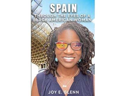 Livro Spain Through the Eyes of a Black American Woman de Joy E Glenn (Inglês)